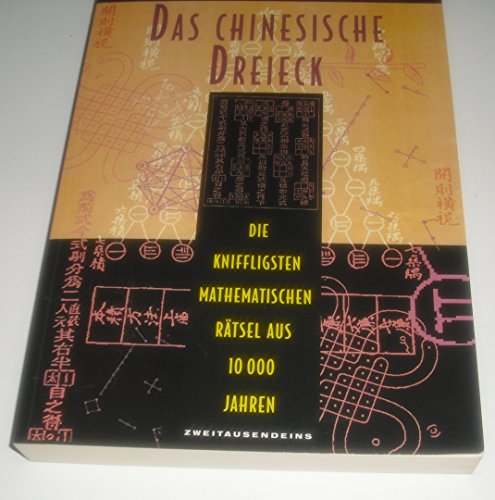 9783861507642: Das chinesische Dreieck: Die kniffligsten Rtsel aus 10.000 Jahren (Livre en allemand)