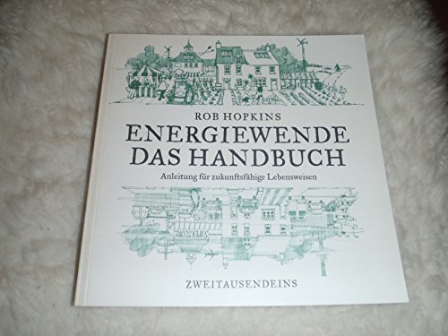 Stock image for Energiewende. Das Handbuch: Anleitung fr zukunftsfhige Lebensweisen for sale by medimops