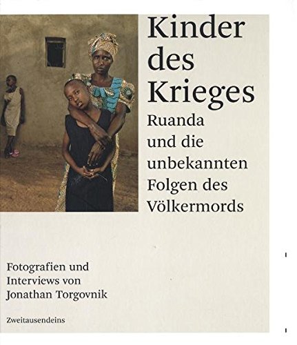 Stock image for Kinder des Krieges: Ruanda und die unbekannten Folgen des Völkermordes for sale by medimops