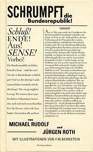 Schrumpft die Bundesrepublik ! Jürgen Roth. Ill. von F. W. Bernstein