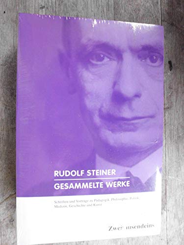 Gesammelte Werke Schriften und Vorträge zu Pädagogik, Philosophie, Politik, Medizin, Geschichte u...