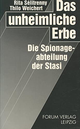 9783861510253: Das unheimliche Erbe. Die Spionageabteilung der Stasi