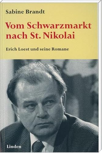 Beispielbild fr Vom Schwarzmarkt nach Sankt Nikolai. Erich Loest und seine Romane zum Verkauf von Ammareal