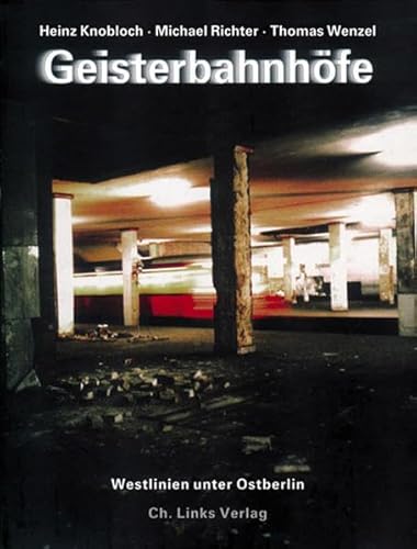 Imagen de archivo de Geisterbahnhfe. Westlinien unter Ostberlin a la venta por medimops