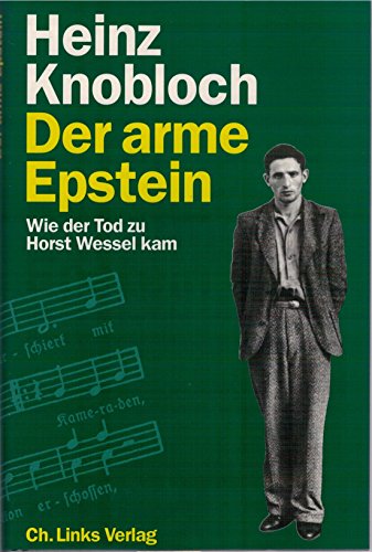 Der arme Epstein Wie der Tod zu Horst Wessel kam