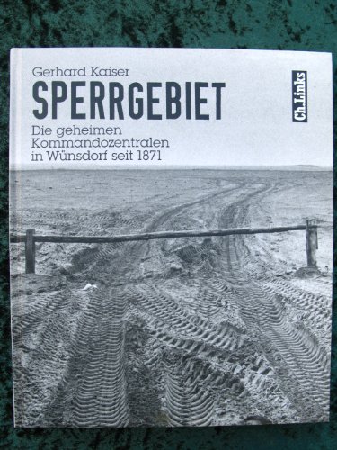 Beispielbild fr Sperrgebiet. Die geheimen Kommandozentralen in Wnsdorf seit 1871 zum Verkauf von medimops