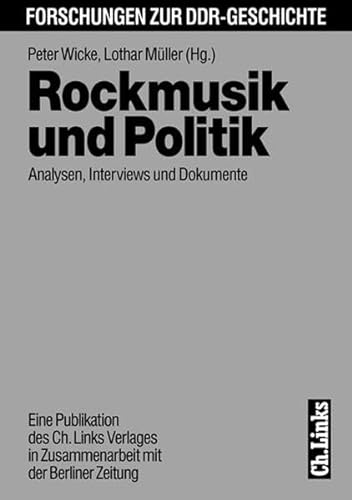 Rockmusik und Politik : Analysen, Interviews und Dokumente - hrsg. von Peter Wicke und Lothar Müller