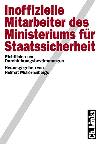 Inoffizielle Mitarbeiter des Ministeriums für Staatssicherheit, 2 Bde., Bd.1, Richtlinien und Durchführungsbestimmungen - Helmut Müller-Enbergs
