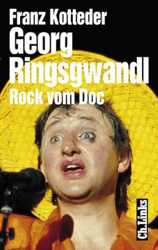 Beispielbild fr Georg Ringsgwandl. Rock vom Dock von Franz Kotteder zum Verkauf von BUCHSERVICE / ANTIQUARIAT Lars Lutzer