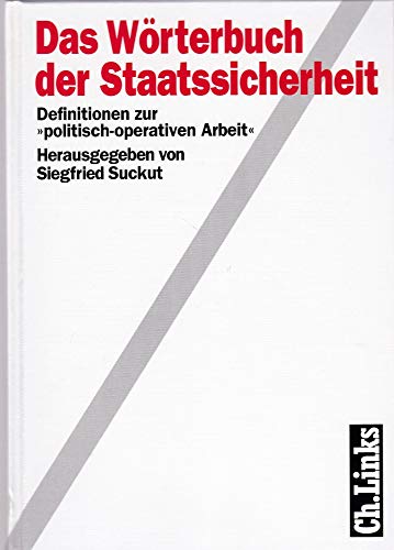 Beispielbild fr Das Wrterbuch der Staatssicherheit. Definitionen zur politisch-operativen Arbeit zum Verkauf von medimops