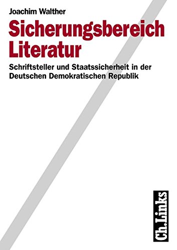 Beispielbild fr Sicherungsbereich Literatur, Schriftsteller und Staatssicherheit in der Deutschen Demokratischen Republik zum Verkauf von medimops