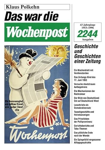 Beispielbild fr Das war die Wochenpost. Geschichte und Geschichten einer Zeitung. zum Verkauf von Abrahamschacht-Antiquariat Schmidt