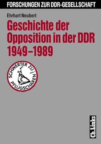 Beispielbild fr Geschichte der Opposition in der DDR 1949-1989. zum Verkauf von Antiquariat Kai Gro