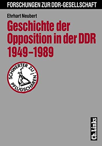 Stock image for Geschichte der Opposition in der DDR 1949-1989 (Forschungen zur DDR-Gesellschaft) for sale by medimops