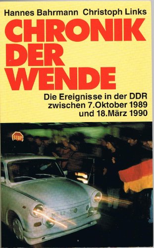 9783861531876: Chronik der Wende - Die Ereignisse in der DDR zwischen 7. Oktober 1989 und 18. Mrz 1990