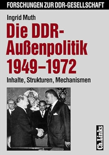 Beispielbild fr Die DDR-Auenpolitik 1949-1972. Inhalte, Strukturen, Mechanismen zum Verkauf von medimops