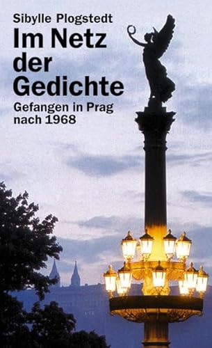 9783861532378: Im Netz der Gedichte. Gefangen in Prag nach 1968