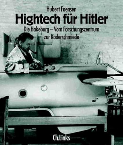 9783861532521: Hightech fr Hitler. Die Hakeburg - Vom Forschungszentrum zur Kaderschmiede