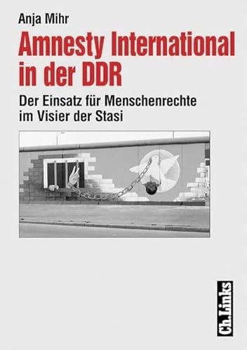 Beispielbild fr Amnesty International in der DDR. Der Einsatz fr Menschenrechte im Visier der Stasi zum Verkauf von medimops