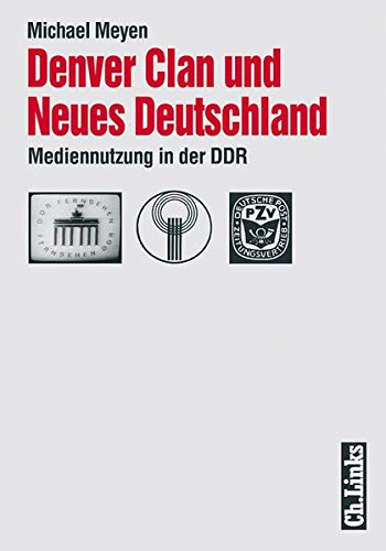 9783861533108: Denver Clan und Neues Deutschland. Mediennutzung in der DDR