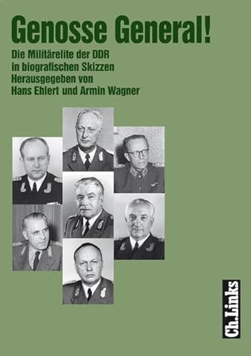 Genosse General! Die MilitÃ?Â¤relite der DDR in biografischen Skizzen - Hans Ehlert