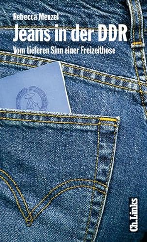 9783861533351: Jeans in der DDR. Vom tieferen Sinn einer Freizeithose