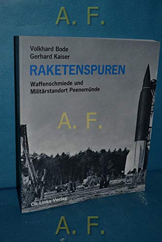 Imagen de archivo de Raketenspuren: Waffenschmiede Und Militrstandort Peenemnde. Eine Historische Reportage a la venta por Revaluation Books