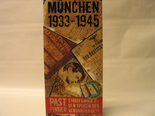 Beispielbild fr PastFinder Mnchen 1933 - 1945. Stadtfhrer zu den Spuren der Vergangenheit zum Verkauf von medimops