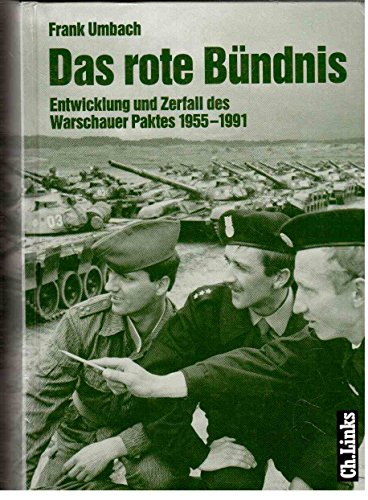 9783861533627: Das rote Bndnis. Entwicklung und Zerfall des Warschauer Paktes 1955 - 1991