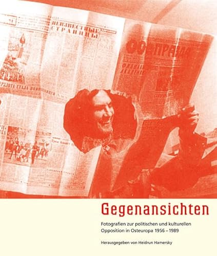 Beispielbild fr Gegenansichten. Fotografien zur politischen und kulturellen Oppostion in Osteuropa 1956 - 1989. zum Verkauf von ABC Antiquariat, Einzelunternehmen