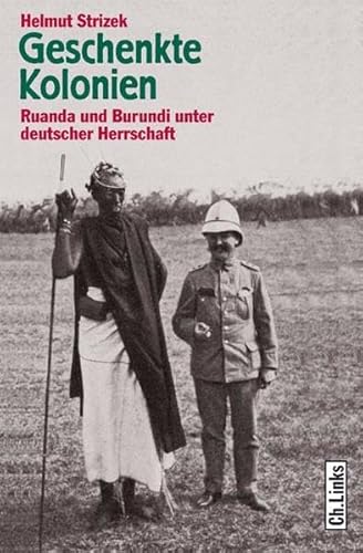 9783861533900: Geschenkte Kolonien. Ruanda und Burundi unter deutscher Herrschaft