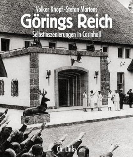 Beispielbild fr Grings Reich. Selbstinszenierungen in Carinhall zum Verkauf von medimops