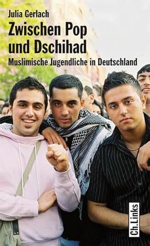 Zwischen Pop und Dschihad. Muslimische Jugendliche in Deutschland. - Gerlach, Julia