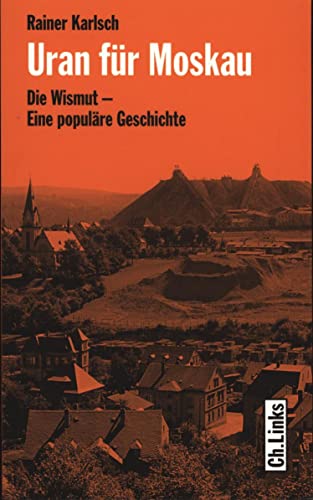 9783861534273: Uran fr Moskau: Die Wismut Eine populre Geschichte