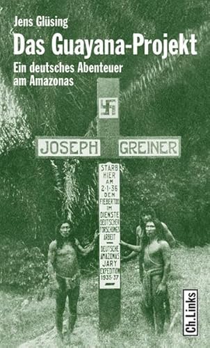 9783861534525: Das Guayana-Projekt: Ein deutsches Abenteuer am Amazonas