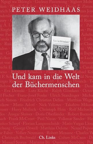 Und kam in die Welt der Büchermenschen. Erinnerungen - Weidhaas Peter