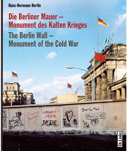 Beispielbild fr Berlin Wall: Monument of the Cold War (English and German Edition) zum Verkauf von BooksRun