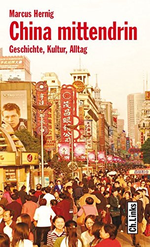 Beispielbild fr China mittendrin - Geschichte, Kultur, Alltag zum Verkauf von PRIMOBUCH