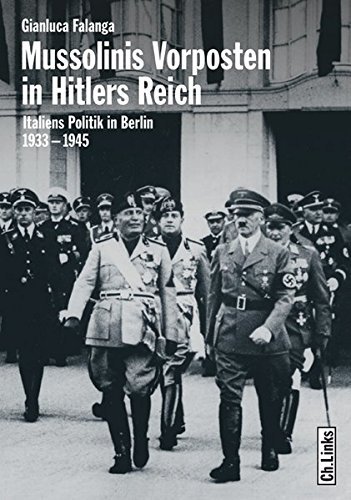 Stock image for Mussolinis Vorposten in Hitlers Reich. Italiens Politik in Berlin 1933-1945 for sale by medimops