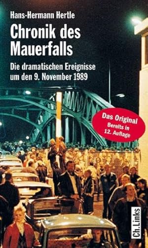 Stock image for Chronik des Mauerfalls - Die dramatischen Ereignisse um den 9. November 1989 for sale by medimops