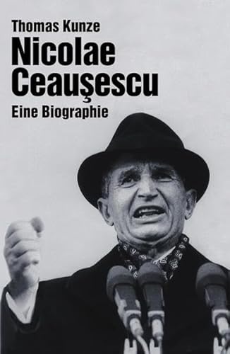 Beispielbild fr Nicolae Ceausescu. Eine Biographie zum Verkauf von medimops