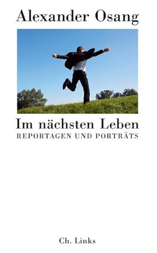 9783861535713: Im nchsten Leben - Reportagen und Portrts