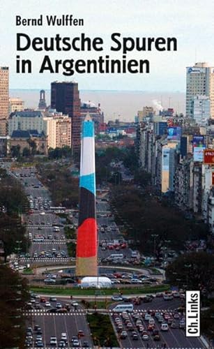 9783861535737: Deutsche Spuren in Argentinien. Zwei Jahrhunderte wechselvoller Beziehungen
