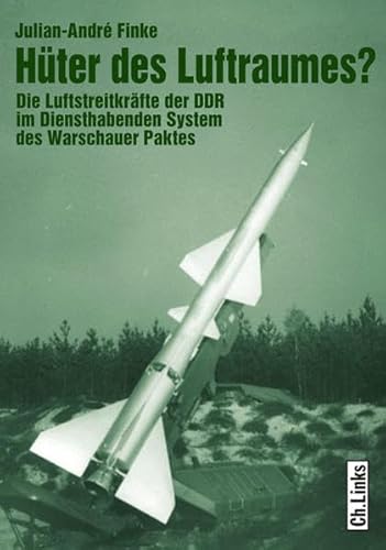 Beispielbild fr Hter des Luftraumes? Die Luftstreitkrfte der DDR im Diensthabenden System des Warschauer Paktes zum Verkauf von medimops