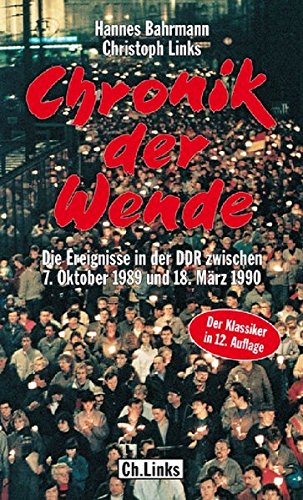 9783861535829: Chronik der Wende - Die Ereignisse in der DDR zwischen 7. Oktober 1989 und 18. Mrz 1990