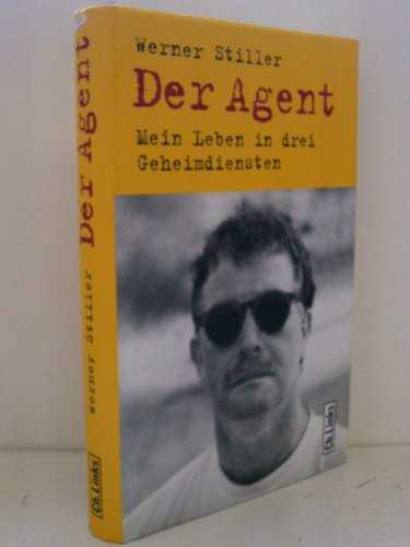 Beispielbild fr Der Agent : Mein Leben in drei Geheimdiensten. zum Verkauf von Antiquariat KAMAS