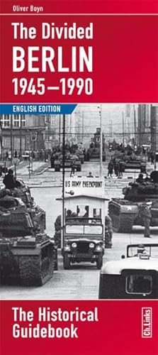 9783861536130: Divided Berlin, 1945-1990: The Historical Guidebook