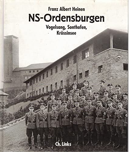 Beispielbild fr NS-Ordensburgen. Vogelsang, Sonthofen, Krssinsee. zum Verkauf von Antiquariat Matthias Wagner