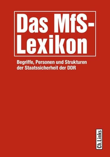 Stock image for Das MfS-Lexikon: Begriffe, Personen und Strukturen der Staatssicherheit der DDR for sale by medimops