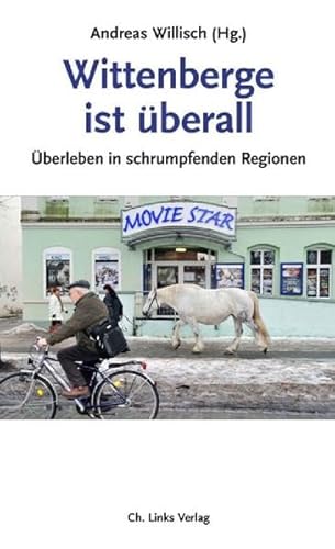 9783861536642: Wittenberge ist berall: berleben in schrumpfenden Regionen